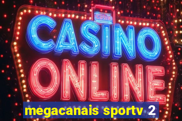 megacanais sportv 2